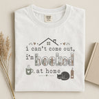 Bookish T-Shirt — "I Can't Come Out, I'm Booked at Home" Cozy Reader Tee