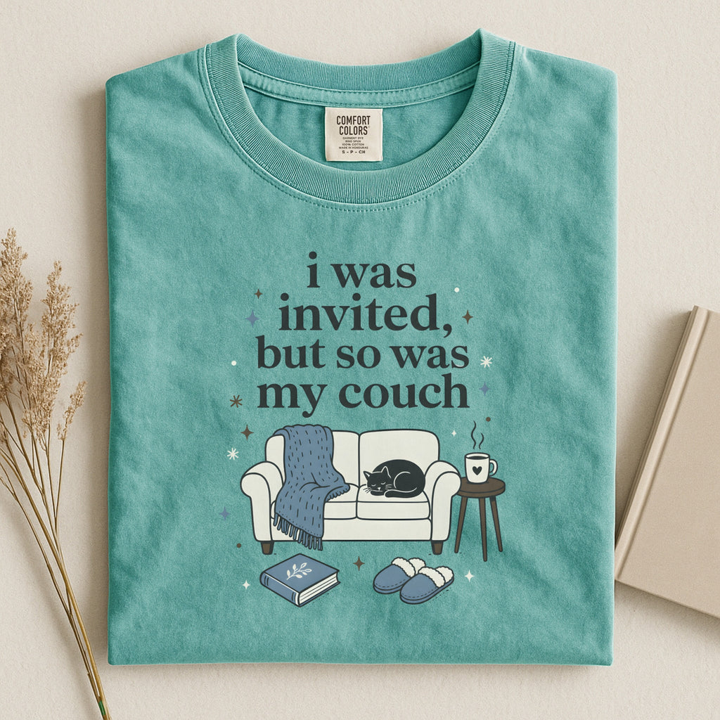 Couch Night T-Shirt — "I Was Invited But So Was My Couch" Cozy Graphic Tee