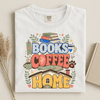 Books, Coffee, Home T-Shirt — Cozy Reader Tee