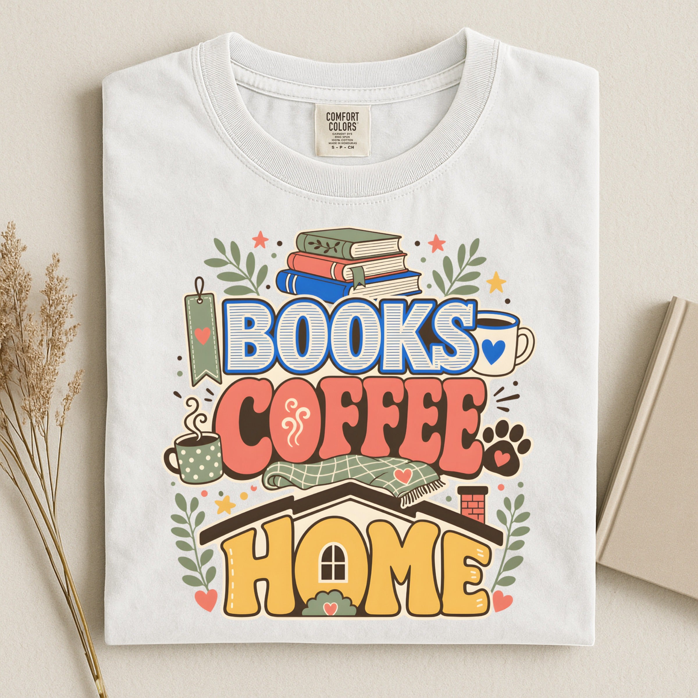 Books, Coffee, Home T-Shirt — Cozy Reader Tee