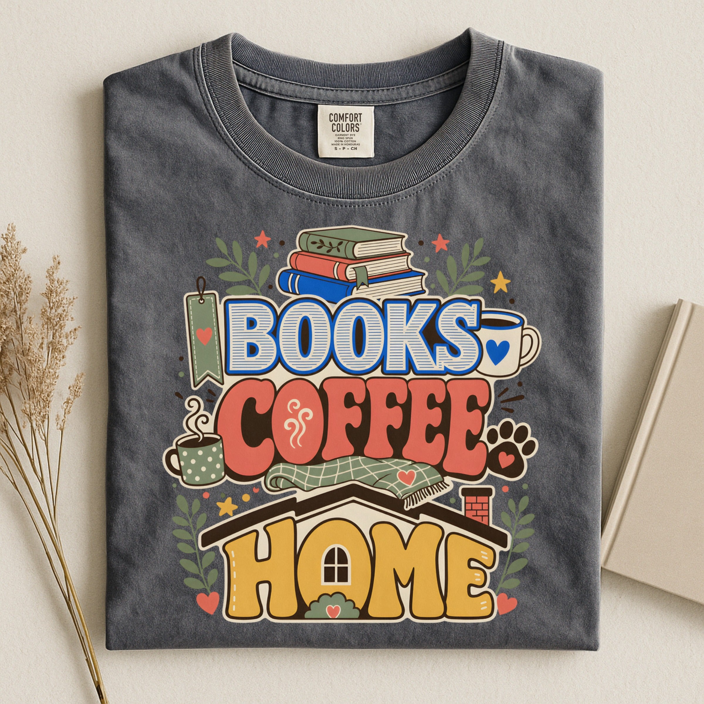 Books, Coffee, Home T-Shirt — Cozy Reader Tee