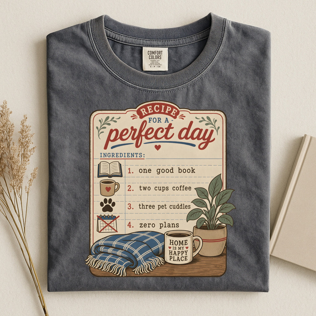 T-Shirt — "Recipe for a Perfect Day" Cozy Reading & Coffee Graphic Tee