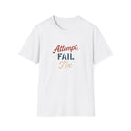 Attempt Fail Fix T-Shirt